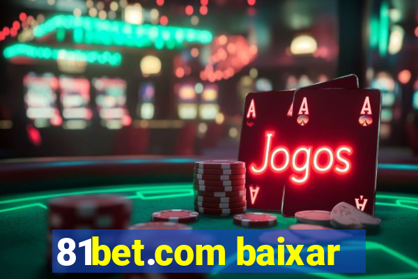 81bet.com baixar